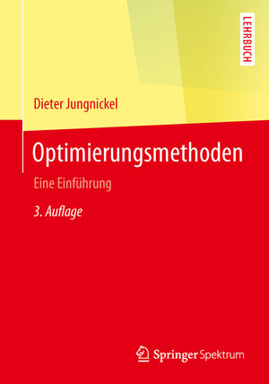 Buchcover Optimierungsmethoden | Dieter Jungnickel | EAN 9783642548208 | ISBN 3-642-54820-2 | ISBN 978-3-642-54820-8