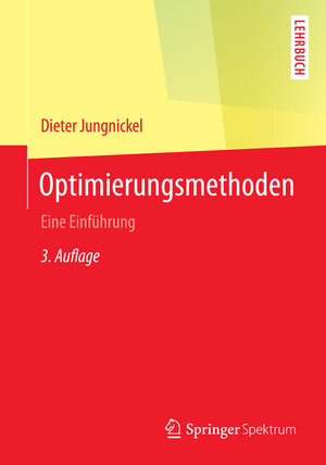 Buchcover Optimierungsmethoden | Dieter Jungnickel | EAN 9783642548215 | ISBN 3-642-54821-0 | ISBN 978-3-642-54821-5