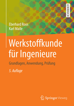 Buchcover Werkstoffkunde für Ingenieure | Eberhard Roos | EAN 9783642549892 | ISBN 3-642-54989-6 | ISBN 978-3-642-54989-2