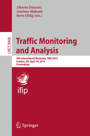 Buchcover Traffic Monitoring and Analysis | EAN 9783642549984 | ISBN 3-642-54998-5 | ISBN 978-3-642-54998-4