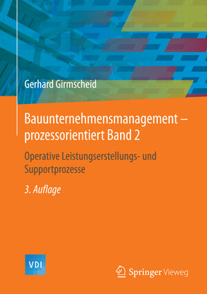 Buchcover Bauunternehmensmanagement-prozessorientiert Band 2 | Gerhard Girmscheid | EAN 9783642551130 | ISBN 3-642-55113-0 | ISBN 978-3-642-55113-0