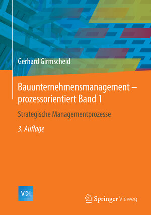 Buchcover Bauunternehmensmanagement-prozessorientiert Band 1 | Gerhard Girmscheid | EAN 9783642551512 | ISBN 3-642-55151-3 | ISBN 978-3-642-55151-2