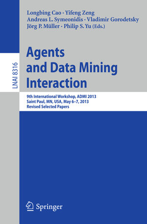 Buchcover Agents and Data Mining Interaction | EAN 9783642551918 | ISBN 3-642-55191-2 | ISBN 978-3-642-55191-8