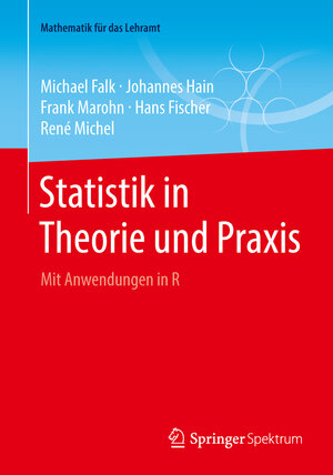 Buchcover Statistik in Theorie und Praxis | Michael Falk | EAN 9783642552533 | ISBN 3-642-55253-6 | ISBN 978-3-642-55253-3