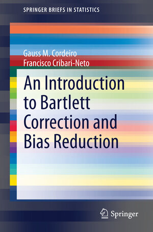 Buchcover An Introduction to Bartlett Correction and Bias Reduction | Gauss M. Cordeiro | EAN 9783642552557 | ISBN 3-642-55255-2 | ISBN 978-3-642-55255-7