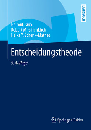 Buchcover Entscheidungstheorie | Helmut Laux | EAN 9783642552588 | ISBN 3-642-55258-7 | ISBN 978-3-642-55258-8