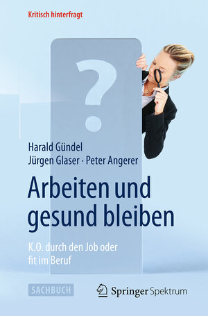 Buchcover Arbeiten und gesund bleiben | Harald Gündel | EAN 9783642553028 | ISBN 3-642-55302-8 | ISBN 978-3-642-55302-8