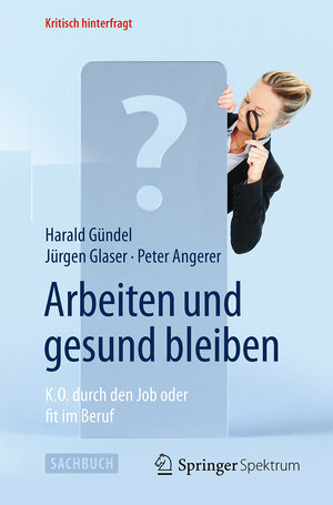 Buchcover Arbeiten und gesund bleiben | Harald Gündel | EAN 9783642553035 | ISBN 3-642-55303-6 | ISBN 978-3-642-55303-5