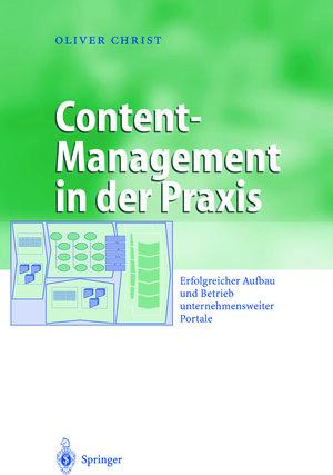 Buchcover Content-Management in der Praxis | Oliver Christ | EAN 9783642555596 | ISBN 3-642-55559-4 | ISBN 978-3-642-55559-6