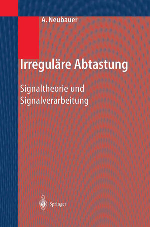 Buchcover Irreguläre Abtastung | André Neubauer | EAN 9783642555794 | ISBN 3-642-55579-9 | ISBN 978-3-642-55579-4