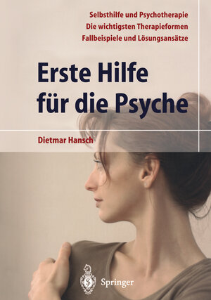Buchcover Erste Hilfe für die Psyche | Dietmar Hansch | EAN 9783642556968 | ISBN 3-642-55696-5 | ISBN 978-3-642-55696-8