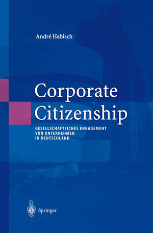 Buchcover Corporate Citizenship | André Habisch | EAN 9783642557095 | ISBN 3-642-55709-0 | ISBN 978-3-642-55709-5