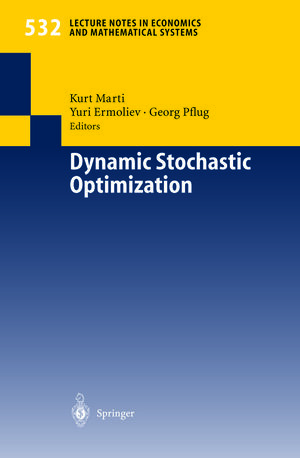 Buchcover Dynamic Stochastic Optimization | EAN 9783642558849 | ISBN 3-642-55884-4 | ISBN 978-3-642-55884-9
