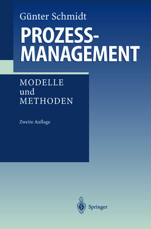 Buchcover Prozeßmanagement | Günter Schmidt | EAN 9783642559761 | ISBN 3-642-55976-X | ISBN 978-3-642-55976-1
