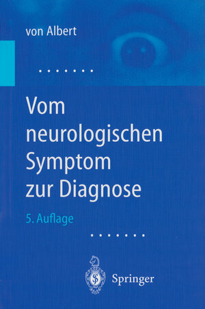Buchcover Vom neurologischen Symptom zur Diagnose | H.-H. Albert | EAN 9783642562785 | ISBN 3-642-56278-7 | ISBN 978-3-642-56278-5