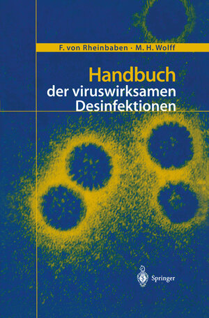 Buchcover Handbuch der viruswirksamen Desinfektion | F.von Rheinbaben | EAN 9783642563942 | ISBN 3-642-56394-5 | ISBN 978-3-642-56394-2