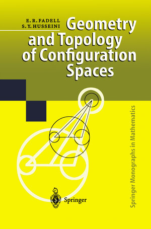 Buchcover Geometry and Topology of Configuration Spaces | Edward R. Fadell | EAN 9783642564468 | ISBN 3-642-56446-1 | ISBN 978-3-642-56446-8
