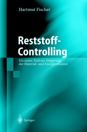 Buchcover Reststoff-Controlling | Hartmut Fischer | EAN 9783642565199 | ISBN 3-642-56519-0 | ISBN 978-3-642-56519-9