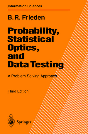 Buchcover Probability, Statistical Optics, and Data Testing | Roy Frieden | EAN 9783642566998 | ISBN 3-642-56699-5 | ISBN 978-3-642-56699-8