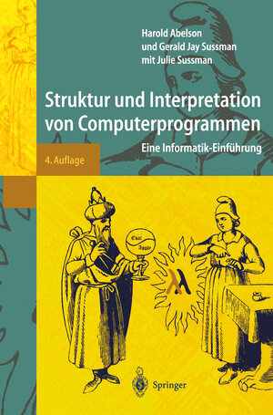 Buchcover Struktur und Interpretation von Computerprogrammen | Harold Abelson | EAN 9783642567063 | ISBN 3-642-56706-1 | ISBN 978-3-642-56706-3