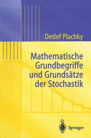 Buchcover Mathematische Grundbegriffe und Grundsätze der Stochastik | Detlef Plachky | EAN 9783642567414 | ISBN 3-642-56741-X | ISBN 978-3-642-56741-4