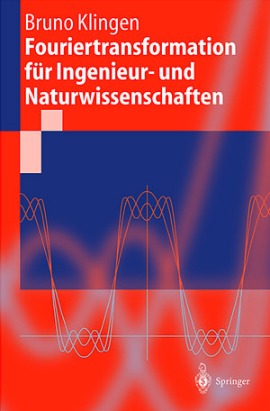 Buchcover Fouriertransformation für Ingenieur- und Naturwissenschaften | Bruno Klingen | EAN 9783642567759 | ISBN 3-642-56775-4 | ISBN 978-3-642-56775-9