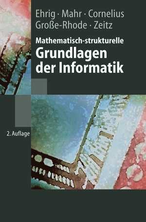Buchcover Mathematisch-strukturelle Grundlagen der Informatik | Hartmut Ehrig | EAN 9783642567926 | ISBN 3-642-56792-4 | ISBN 978-3-642-56792-6