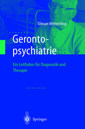 Buchcover Gerontopsychiatrie | Tilman Wetterling | EAN 9783642568206 | ISBN 3-642-56820-3 | ISBN 978-3-642-56820-6