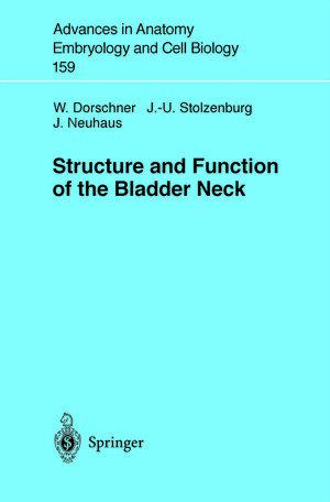 Buchcover Structure and Function of the Bladder Neck | W. Dorschner | EAN 9783642568794 | ISBN 3-642-56879-3 | ISBN 978-3-642-56879-4