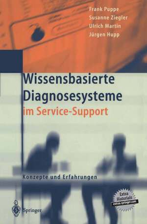 Buchcover Wissensbasierte Diagnosesysteme im Service-Support | Frank Puppe | EAN 9783642569296 | ISBN 3-642-56929-3 | ISBN 978-3-642-56929-6