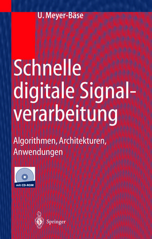 Buchcover Schnelle digitale Signalverarbeitung | Uwe Meyer-Bäse | EAN 9783642572456 | ISBN 3-642-57245-6 | ISBN 978-3-642-57245-6
