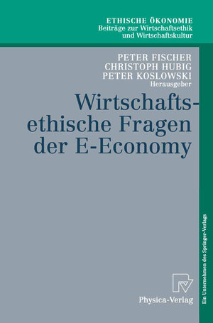 Buchcover Wirtschaftsethische Fragen der E-Economy  | EAN 9783642573453 | ISBN 3-642-57345-2 | ISBN 978-3-642-57345-3