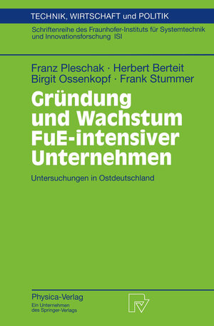 Buchcover Gründung und Wachstum FuE-intensiver Unternehmen | Franz Pleschak | EAN 9783642574566 | ISBN 3-642-57456-4 | ISBN 978-3-642-57456-6