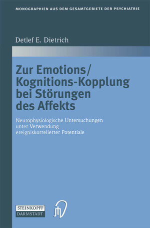 Buchcover Zur Emotions/Kognitions-Kopplung bei Störungen des Affekts | Detlef E. Dietrich | EAN 9783642575150 | ISBN 3-642-57515-3 | ISBN 978-3-642-57515-0