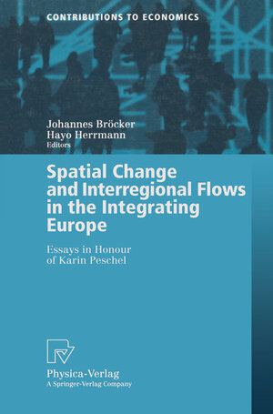 Buchcover Spatial Change and Interregional Flows in the Integrating Europe  | EAN 9783642575525 | ISBN 3-642-57552-8 | ISBN 978-3-642-57552-5