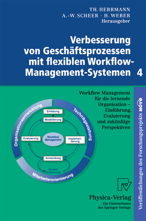 Buchcover Verbesserung von Geschäftsprozessen mit flexiblen Workflow-Management-Systemen 4  | EAN 9783642575570 | ISBN 3-642-57557-9 | ISBN 978-3-642-57557-0