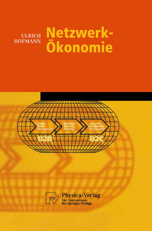 Buchcover Netzwerk-Ökonomie | Ulrich Hofmann | EAN 9783642575730 | ISBN 3-642-57573-0 | ISBN 978-3-642-57573-0