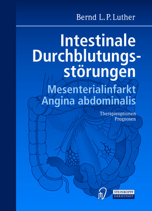 Buchcover Intestinale Durchblutungsstörungen | Bernd L.P. Luther | EAN 9783642576201 | ISBN 3-642-57620-6 | ISBN 978-3-642-57620-1