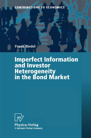 Buchcover Imperfect Information and Investor Heterogeneity in the Bond Market | Frank Riedel | EAN 9783642576638 | ISBN 3-642-57663-X | ISBN 978-3-642-57663-8