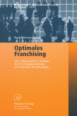 Buchcover Optimales Franchising | Bernd Hempelmann | EAN 9783642576959 | ISBN 3-642-57695-8 | ISBN 978-3-642-57695-9