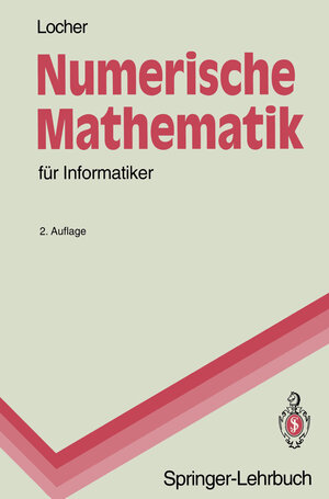 Buchcover Numerische Mathematik für Informatiker | Franz Locher | EAN 9783642580291 | ISBN 3-642-58029-7 | ISBN 978-3-642-58029-1