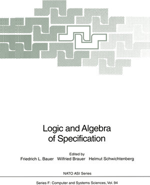 Buchcover Logic and Algebra of Specification | EAN 9783642580413 | ISBN 3-642-58041-6 | ISBN 978-3-642-58041-3