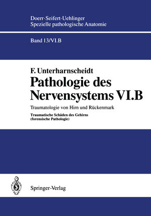 Buchcover Pathologie des Nervensystems VI.B | F. Unterharnscheidt | EAN 9783642580574 | ISBN 3-642-58057-2 | ISBN 978-3-642-58057-4