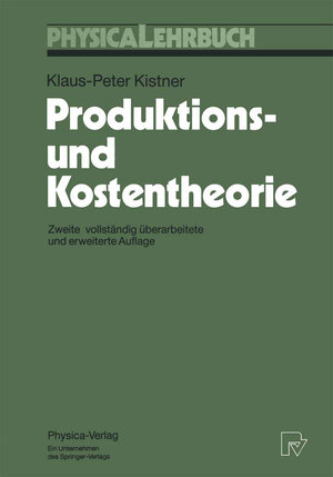 Buchcover Produktions- und Kostentheorie | Klaus-Peter Kistner | EAN 9783642580741 | ISBN 3-642-58074-2 | ISBN 978-3-642-58074-1