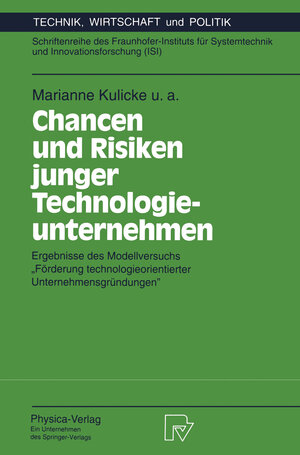 Buchcover Chancen und Risiken junger Technologieunternehmen | Marianne Kulicke | EAN 9783642580765 | ISBN 3-642-58076-9 | ISBN 978-3-642-58076-5