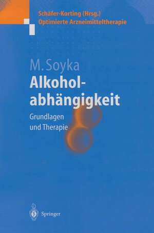 Buchcover Alkoholabhängigkeit | Michael Soyka | EAN 9783642584626 | ISBN 3-642-58462-4 | ISBN 978-3-642-58462-6