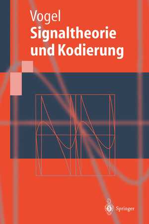 Buchcover Signaltheorie und Kodierung | Peter Vogel | EAN 9783642584732 | ISBN 3-642-58473-X | ISBN 978-3-642-58473-2