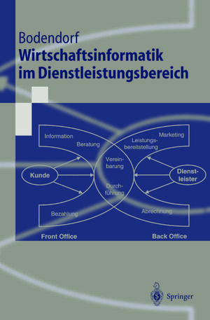 Buchcover Wirtschaftsinformatik im Dienstleistungsbereich | Freimut Bodendorf | EAN 9783642585326 | ISBN 3-642-58532-9 | ISBN 978-3-642-58532-6