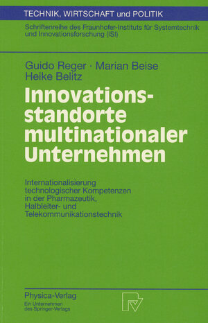 Buchcover Innovationsstandorte multinationaler Unternehmen | Guido Reger | EAN 9783642586514 | ISBN 3-642-58651-1 | ISBN 978-3-642-58651-4