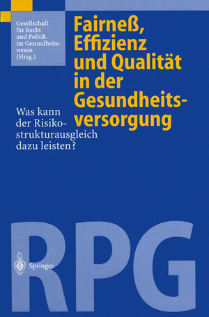 Buchcover Fairneß, Effizienz und Qualität in der Gesundheitsversorgung  | EAN 9783642587726 | ISBN 3-642-58772-0 | ISBN 978-3-642-58772-6